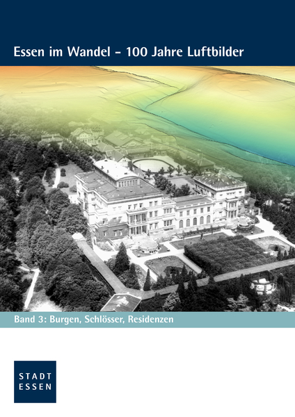 Essen im Wandel – 100 Jahre Luftbilder: Band 3 ist erschienen.